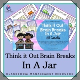 Think it Out Brain Break Cards In A Jar - 65  Cards - Pres