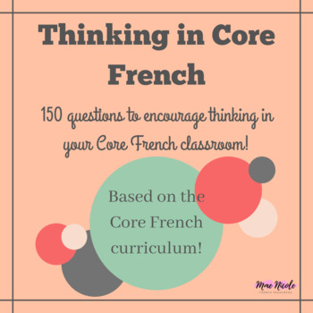 Preview of Thinking In Core French: 150+ questions to promote thinking in French (EDITABLE)