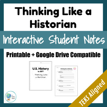 Preview of Thinking Like a Historian - Interactive Notes | TEKS/STAAR