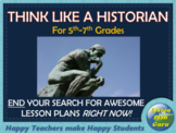 Thinking Like a Historian Lesson Plan Unit | 5th-7th Grade