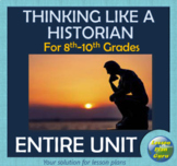 Thinking Like a Historian Lesson Plan Unit for 8th-10th Gr