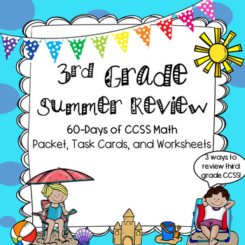 Preview of Third Grade CCSS Summer Math Review Packet, Task Cards, and Worksheets--60 Days!