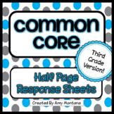 Third Grade Common Core Half Page Response Sheets for Reading
