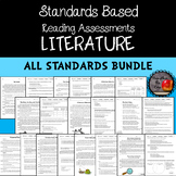 ELA Standards Based Assessments ALL LITERATURE STANDARDS BUNDLE