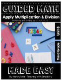 Third Grade Guided Math ~ Applying Multiplication & Divisi