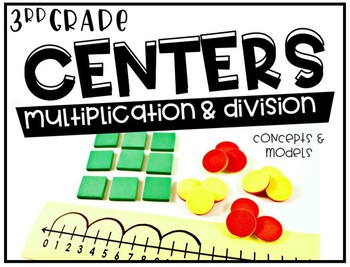 Preview of Third Grade Math Centers Multiplication and Division Concepts and Models