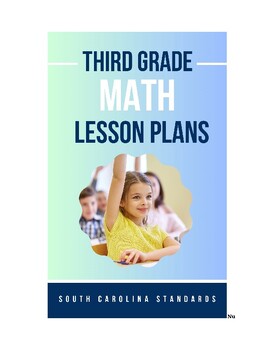 Preview of Third  Grade Math Lesson Plans - South Carolina Standards