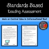 Main or Central Idea Standards Based Reading Assessment