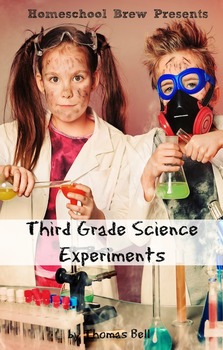 Third Grade Science Experiments by LessonCaps | Teachers Pay Teachers