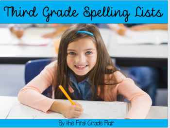 Third Grade Spelling Lists (All Year + Common Core Aligned) | TpT
