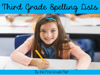 Third Grade Spelling Lists (All Year + Common Core Aligned) | TpT