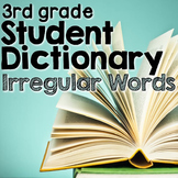 Third Grade Student Dictionary for Irregular Words {180 words}