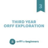 Third Year Orff Exploration Bundle