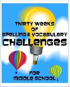 Preview of Thirty Weeks of Spelling & Vocabulary Challenges for Middle School Revised