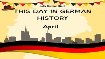 Preview of This Day in German History - April (PowerPoint)