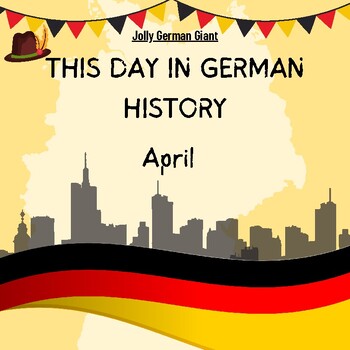 Preview of This Day in German History - April (Printable Bulletin Board)