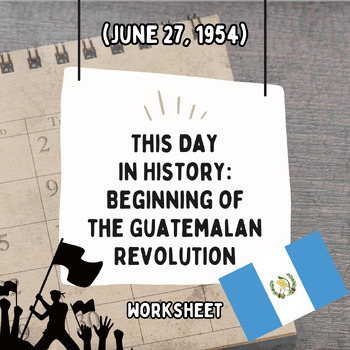 Preview of This Day in History: Beginning of the Guatemalan Revolution (June 27, 1954)