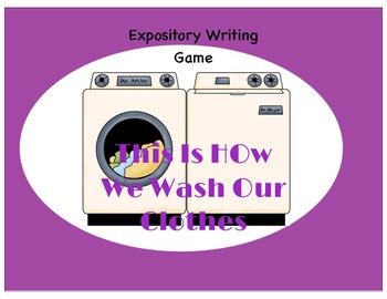 Preview of This Is How We Wash Our Clothes - Expository writing and games