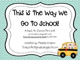 This Is the Way We Go to School: Math and Literacy Mini Unit