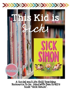 Preview of This Kid Is REALLY Sick!: An Unwrapping Potentials Social Skill Book Series