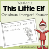 This Little Elf Christmas Emergent Reader for Preschool & 