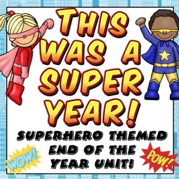 Preview of End of the Year Activities - This Was A Super Year (Superhero Themed)