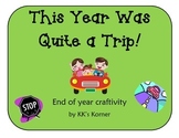 This Year Was Quite A Trip!  End of Year Craftivity