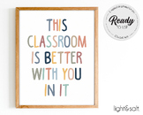 This classroom is better with you in it, boho classroom de