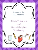 This is/These are and School Supplies Practice for ELL Students