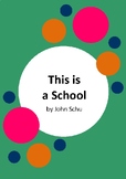 This is a School by John Schu - 6 Worksheets