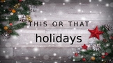 This or That - Christmas - 30 Questions