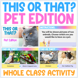 This or That Game Pets Edition - Class Community Building 