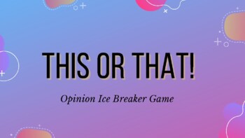 Preview of This or That Ice Breaker Game- Middle or High School First Week Activity
