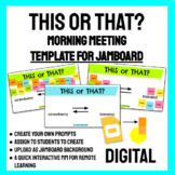 This or That? Jamboard Morning Meeting Template - EXPIRES 