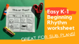 This or That? K-1 Easy Rhythm Recognition Worksheet - SUB 