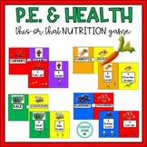 This or That Nutrition Game | PE and Health | Fitness Game