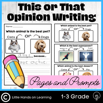 This or That Opinion Writing Prompts and Pages by Little Hands on Learning