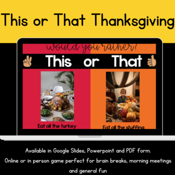Preview of Thanksgiving This or That Would You Rather Game - Digital and In Person learning