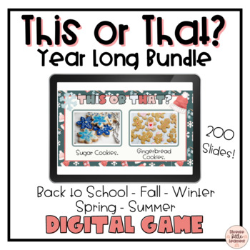 Preview of This or That: Year Long Seasons Bundle | Digital Game | Google Slides