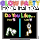 This or That Yoga Glow Party | Would You Rather | Glow Day