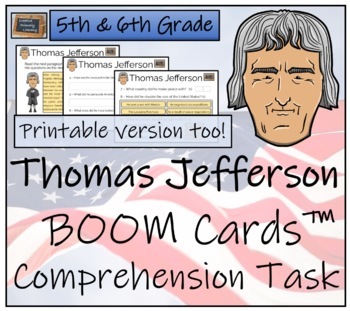 Preview of Thomas Jefferson BOOM Cards™ Comprehension Activity 5th Grade & 6th Grade