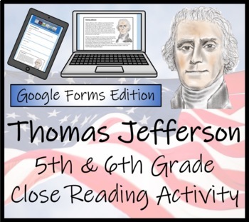 Preview of Thomas Jefferson Close Reading Activity Digital & Print | 5th Grade & 6th Grade