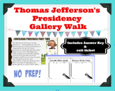 Thomas Jefferson's Presidency Gallery Walk -DISTANCE LEARNING