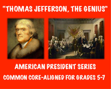 Thomas Jefferson, the Genius: U.S. President Biography and