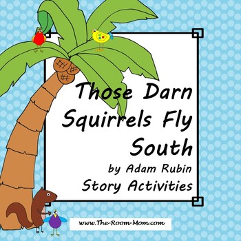 Preview of Those Darn Squirrels Fly South Interactive Read Aloud Activities
