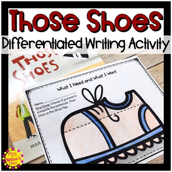 Preview of Those Shoes Differentiated Writing Activity | Wants and Needs