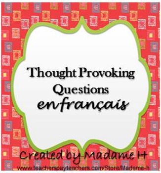 Preview of Thought Provoking Questions en français! - French Speaking Activity 