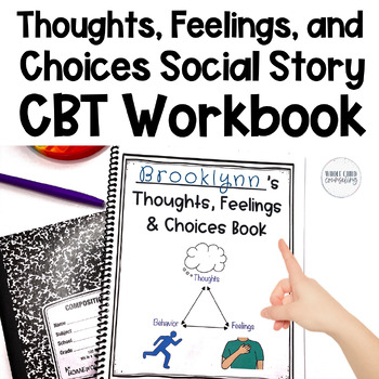 Preview of Thoughts Feelings and Choices CBT Social Story Print and Digital Workbook