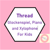 Thread - Beginner Music for Glockenspiel, Xylophone, or Pi