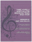 Three Acapella Spirituals for Beginning Tenor Bass Choir